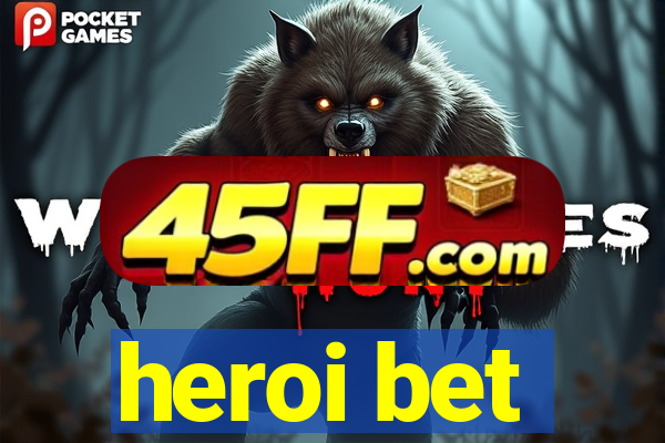 heroi bet